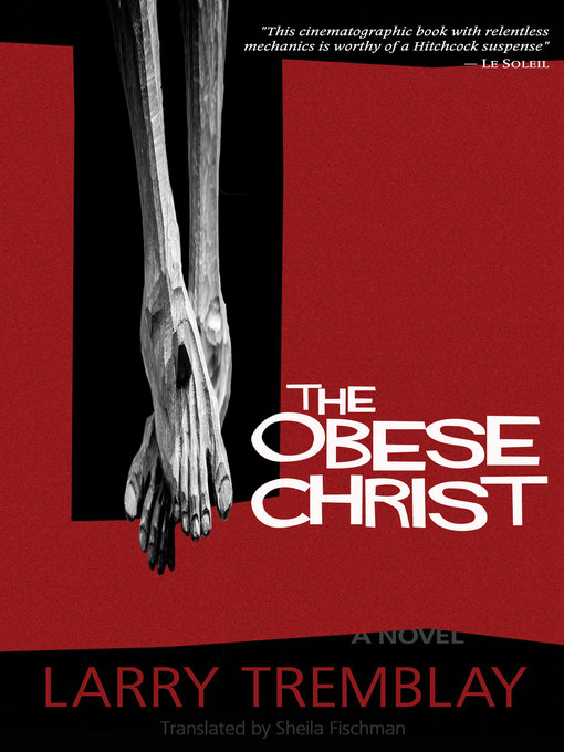 Title details for The Obese Christ e-book by Larry Tremblay - Available